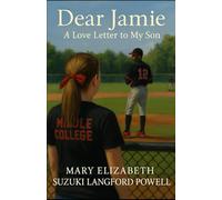 Dear Jamie: A Love Letter to My Son (The Mary Chronicles)