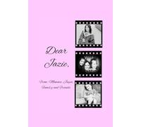 Dear Jazie From Momma,Jayva, Friends, and Family