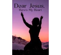 Dear Jesus, Here's My Heart: Christian Notebook Journal, Christian Gifts for Women, Bible Notebooks for Note Taking, Bible Journaling Notebook, A Journal of Honest Prayers and Quiet Surrender