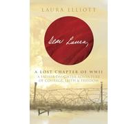 Dear Laura: A Lost Chapter Of WWII: A Father-Daughter Adventure of Courage, Faith & Freedom