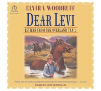 Dear Levi: Letters from the Overland Trail