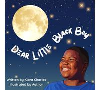 Dear Little Black Boy (The Dear Little Legacy Series)
