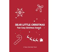Dear Little Christmas: Your Cozy Christmas Journal