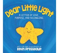 Dear Little Light: A Letter of Love, Purpose, and Belonging