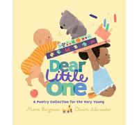 Dear Little One: A Poetry Collection for the Very Young