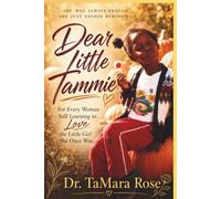Dear Little Tammie: For Every Woman Still Learning to Love the Little Girl She Once Was
