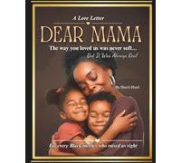 Dear Mama: The way you loved us was never soft,but it was always real