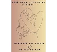 Dear Mama You Doing It Right: Whatever You Choose