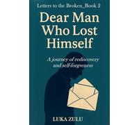 Dear Man Who Lost Himself: 2 (Letters to the Broken)