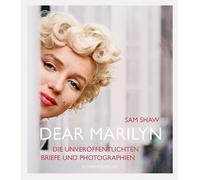 Dear Marilyn: Die unveröffentlichten Briefe und Photographien