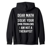 Dear Math Grow Up Solve Your Own Problems Funny Teacher Sudadera con Capucha