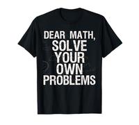 Dear Math Solve Your Own Problems Camisa Funny Math Camiseta