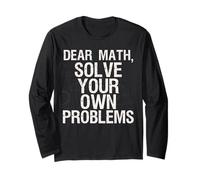 Dear Math Solve Your Own Problems Camisa Funny Math Manga Larga