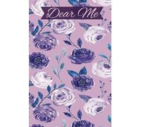 Dear Me: A Self-Love Journal for Healing, Reflection, and Personal Growth | A Safe Space to Write, Heal, and Find Inner Peace
