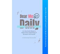 Dear Me Daily Planner: A 90-Day Guide for Emotional Wellness and Self-Care, for Everyday Reflection and Care