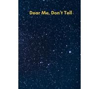 Dear me, Don't tell (Bleu): A Quiet Space to Reflect, Embrace, and Grow: hard cover journal, diary, or notebook with a blue watercolor design, 7 x 10 inches, 120 pages.