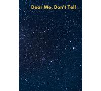 Dear me, Don't tell (Bleu): A Quiet Space to Reflect, Embrace, and Grow: paper cover journal, diary, or notebook with a white watercolor design, 7 x 10 inches, 120 pages.