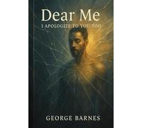Dear Me: I Apologize to You Too