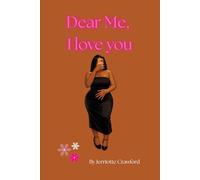 Dear Me, I love you