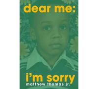 Dear Me, I'm Sorry