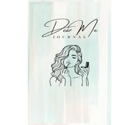 Dear Me: Unlocking the Power of Your Inner Voice