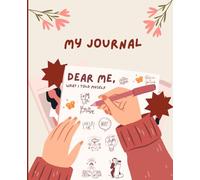 Dear Me, What I Told Myself: My Journal