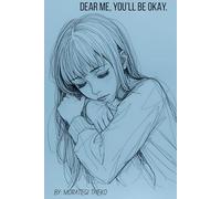 Dear Me, You'll be okay.