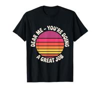 Dear Me You'Re Doing A Great Job Self-Talk Reminder - Camiseta