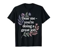 Dear Me You'Re Doing A Great Job Self-Talk Reminder - Camiseta