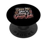 Dear Me You'Re Doing A Great Job Self-Talk Reminder - PopSockets PopGrip Adhesivo