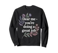 Dear Me You'Re Doing A Great Job Self-Talk Reminder - Sudadera