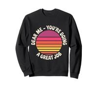 Dear Me You'Re Doing A Great Job Self-Talk Reminder - Sudadera