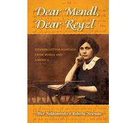 [Dear Mendl, Dear Reyzl: Yiddish Letter Manuals from Russia and America] [By: Nakhimovsky, Alice] [April, 2014]