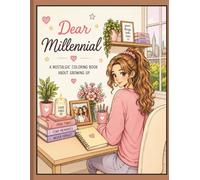 Dear Millennial: Bold & Easy Adult Coloring Book Filled with 90s & 2000s Nostalgia, Cozy Memories, and Stress Relief