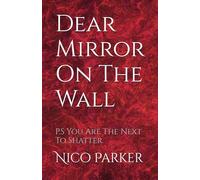 Dear Mirror On The Wall