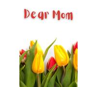 Dear Mom: A Memory and Letter Journal: A Keepsake to Celebrate the Love Between a Mother and Child