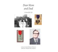 Dear Mom and Dad: A Beautiful Life