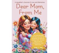 Dear Mom, From Me: A Journal of Love, Feelings & Fun Activities for Girls Ages 8-15