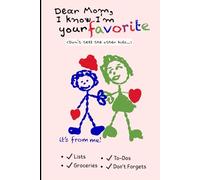 Dear Mom, I know I’m your favorite: (don’t tell the other kids…) | Lists, Groceries, To-dos, Don’t forgets