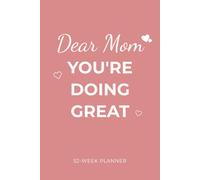 "Dear Mom" Planner for Busy Moms | Undated Weekly Priorities & Daily To-Do Organizer: Part of the Minimal Life Systems Collection, 6x9 Wide Ruled