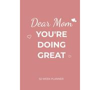 "Dear Mom" Planner for Busy Moms | Undated Weekly Priorities & Daily To-Do Organizer: Part of the Minimal Life Systems Collection, 6x9 Wide Ruled