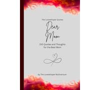 Dear Mom, to the best mom in the world: 150 Quotes and Thoughts for the Best Mom, gift book, red (Quotes for Someone Special englisch)