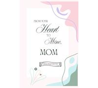 Dear Mom, Your Story Matters: A Guided Legacy Journal to Celebrate, Record & Remember a Mother’s Beautiful Journey
