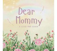 Dear Mommy: A Letter From Heaven