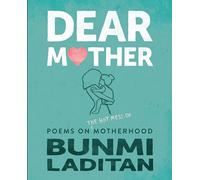 Dear Mother: Poems on the hot mess of motherhood