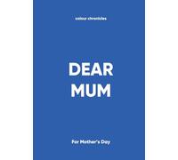 Dear Mum: For Mother's Day - Blue