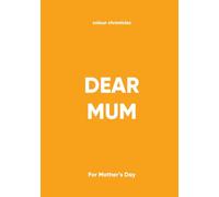 Dear Mum: For Mother's Day - Orange