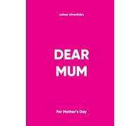 Dear Mum: For Mother's Day - Pink