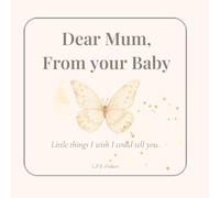 Dear Mum, From Your Baby