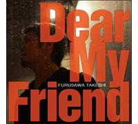 Dear My Friend [Bonus Track]